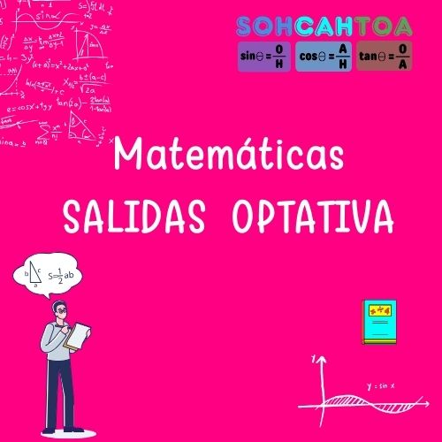 Matemáticas de salidas optativas